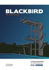 Blackbird - Matthias Brandt - Sch&uuml;lerarbeitsheft - Realschule