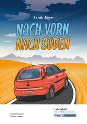 Nach vorn, nach S&uuml;den - Sarah J&auml;ger - Lehrerheft - Real- und Werkrealschule