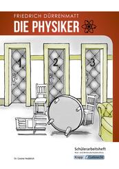 Die Physiker - Friedrich D&uuml;rrenmatt - Sch&uuml;lerarbeitsheft - Real- und Werkrealschule
