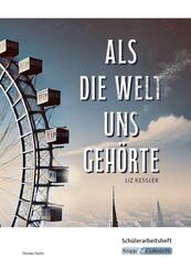 Als die Welt uns geh&ouml;rt - Liz Kessler - Sch&uuml;lerarbeitsheft