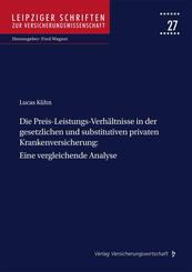 Die Preis-Leistungs-Verh&auml;ltnisse in der gesetzlichen und substitutiven privaten Krankenversicherung: Eine vergleichende Analyse