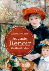 Auguste Renoir. Ein K&uuml;nstlerleben