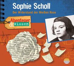 Abenteuer & Wissen: Sophie Scholl,Audio-CD