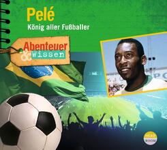 Abenteuer & Wissen: Pel&eacute;