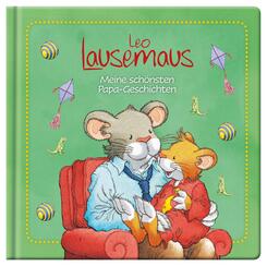 Leo Lausemaus - Meine sch&ouml;nsten Papa-Geschichten