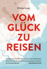 VOM GL&Uuml;CK ZU REISEN