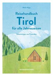 Reisehandbuch Tirol f&uuml;r alle Jahreszeiten