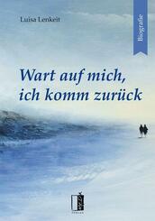 Wart auf mich, ich komm zur&uuml;ck