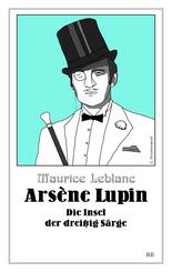Ars&egrave;ne Lupin - Die Insel der drei&szlig;ig S&auml;rge