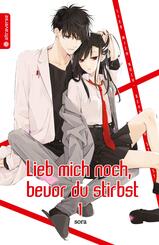 Lieb mich noch, bevor du stirbst 01.Bd.1