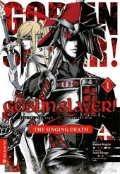 Goblin Slayer! The Singing Death.Bd.1
