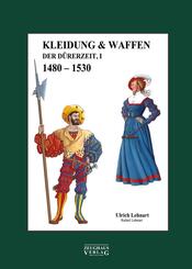 Kleidung & Waffen der D&uuml;rerzeit