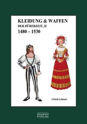 Kleidung & Waffen der D&uuml;rerzeit