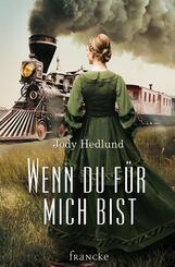 Wenn du f&uuml;r mich bist