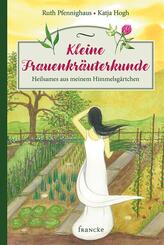 Kleine Frauenkr&auml;uterkunde