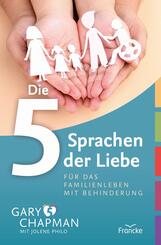 Die 5 Sprachen der Liebe f&uuml;r das Familienleben mit Behinderung