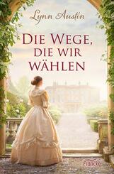 Die Wege, die wir w&auml;hlen