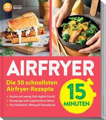 AIR FRYER Quick & Easy - 15 Minuten