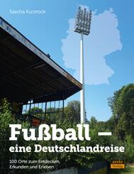Fu&szlig;ball - eine Deutschlandreise