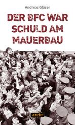 Der BFC war schuld am Mauerbau