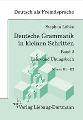 Deutsche Grammatik in kleinen Schritten.Bd.2