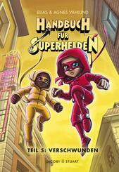 Handbuch f&uuml;r Superhelden - Verschwunden