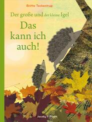Der gro&szlig;e und der kleine Igel / Das kann ich auch!