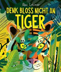 Denk blo&szlig; nicht an Tiger!