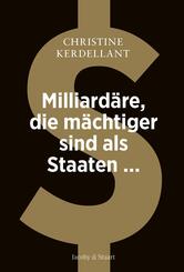Diese Milliard&auml;re sind m&auml;chtiger als Staaten ...