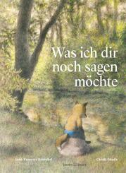 Was ich dir noch sagen m&ouml;chte