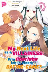 My Next Life as a Villainess - Wie &uuml;berlebe ich in einem Dating-Game?.Bd.2