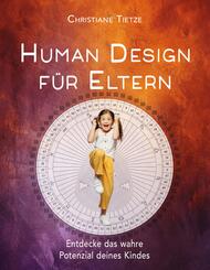 Human Design f&uuml;r Eltern
