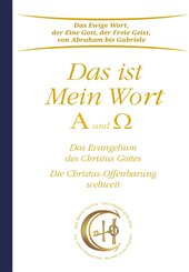 Das ist Mein Wort. Alpha und Omega. Das Evangelium Gottes