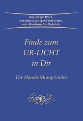 Finde zum UR-LICHT in Dir