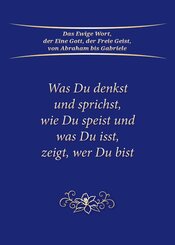 Was du denkst und sprichst, wie du speist und was du isst, zeigt wer du bist