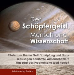 Der Sch&ouml;pfergeist, Mensch und Wissenschaft
