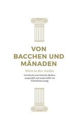 Von Bacchen und M&auml;naden