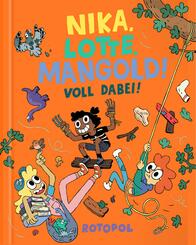 Nika, Lotte, Mangold! Voll dabei!