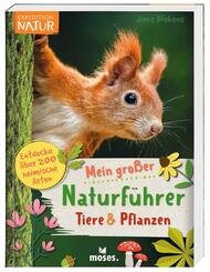 Mein gro&szlig;er Naturf&uuml;hrer Tiere & Pflanzen