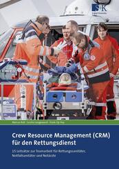 Crew Resource Management (CRM) f&uuml;r den Rettungsdienst