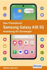 Das Praxisbuch Samsung Galaxy A56 5G - Anleitung f&uuml;r Einsteiger