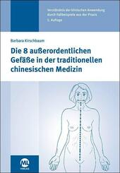 Die 8 au&szlig;erordentlichen Gef&auml;&szlig;e in der traditionellen chinesischen Medizin