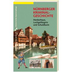 N&Uuml;RNBERGER KRIMINALGESCHICHTE.