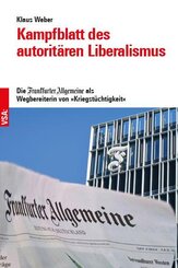 Kampfblatt des autorit&auml;ren Liberalismus