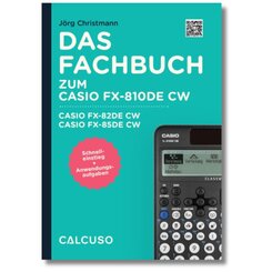 Fachbuch zum Taschenrechner Casio FX-810DE CW, Casio FX-82DE CW, Casio FX-85DE CW