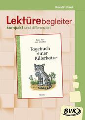 Lekt&uuml;rebegleiter - kompakt und differenziert: Tagebuch einer Killerkatze