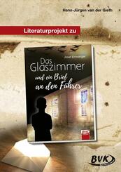 Das Glaszimmer und ein Brief an den F&uuml;hrer. Literaturprojekt