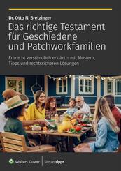 Das richtige Testament f&uuml;r Geschiedene und Patchworkfamilien
