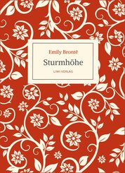 Emily Bront&euml;: Sturmh&ouml;he. Ins Deutsche &uuml;bertragen von Alfred Wolfenstein