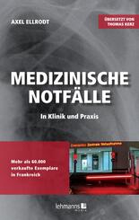 Medizinische Notf&auml;lle in Klinik und Praxis
